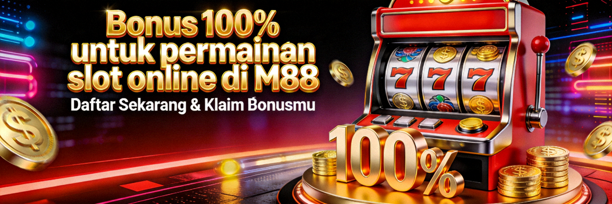 Bonus 100% untuk permainan slot online di M88